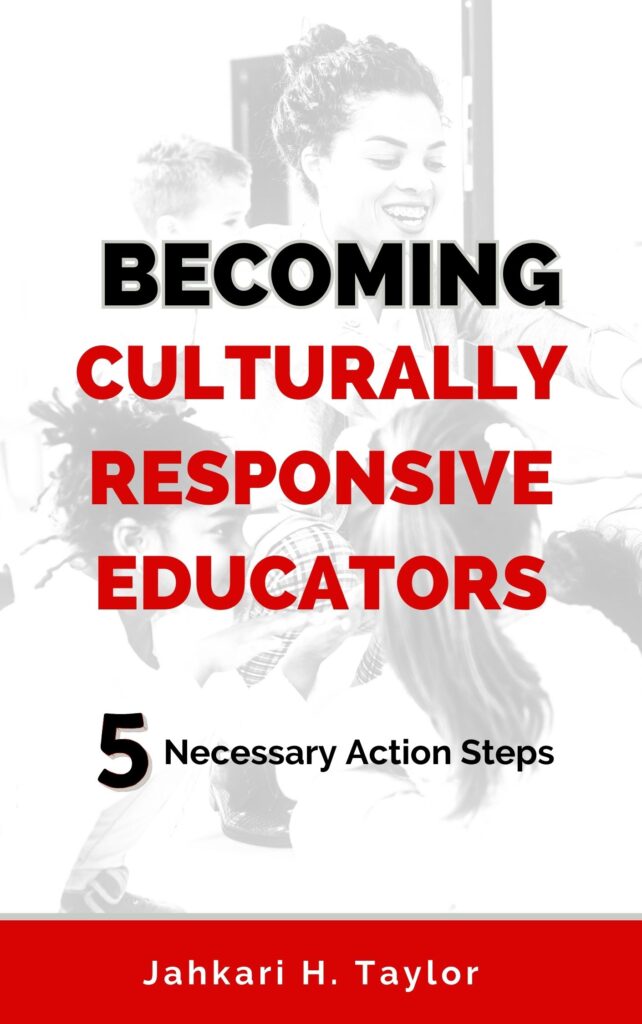 Becoming Culturally Responsive Educators